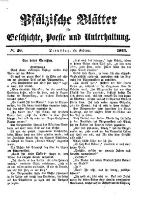 Pfälzische Blätter für Geschichte, Poesie und Unterhaltung (Zweibrücker Wochenblatt) Dienstag 28. Februar 1865