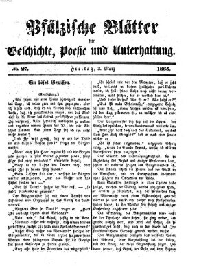 Pfälzische Blätter für Geschichte, Poesie und Unterhaltung (Zweibrücker Wochenblatt) Freitag 3. März 1865