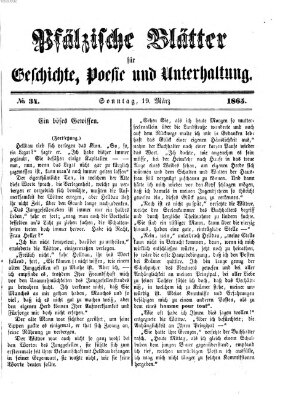 Pfälzische Blätter für Geschichte, Poesie und Unterhaltung (Zweibrücker Wochenblatt) Sonntag 19. März 1865