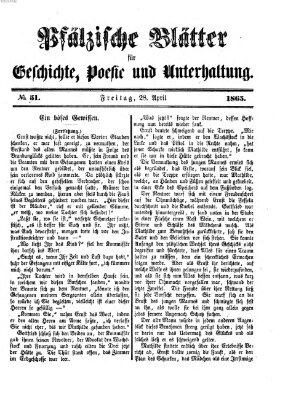 Pfälzische Blätter für Geschichte, Poesie und Unterhaltung (Zweibrücker Wochenblatt) Freitag 28. April 1865