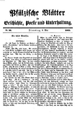 Pfälzische Blätter für Geschichte, Poesie und Unterhaltung (Zweibrücker Wochenblatt) Dienstag 9. Mai 1865