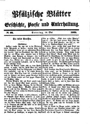Pfälzische Blätter für Geschichte, Poesie und Unterhaltung (Zweibrücker Wochenblatt) Sonntag 14. Mai 1865