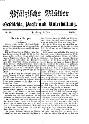 Pfälzische Blätter für Geschichte, Poesie und Unterhaltung (Zweibrücker Wochenblatt) Freitag 9. Juni 1865