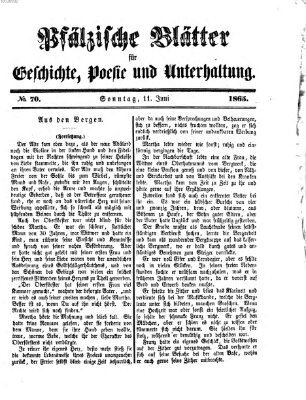 Pfälzische Blätter für Geschichte, Poesie und Unterhaltung (Zweibrücker Wochenblatt) Sonntag 11. Juni 1865