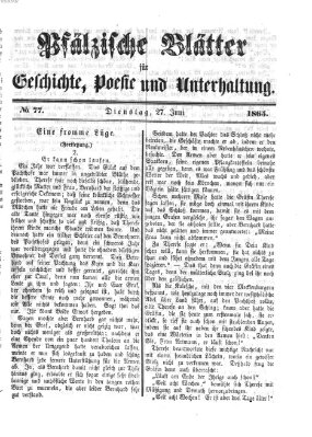 Pfälzische Blätter für Geschichte, Poesie und Unterhaltung (Zweibrücker Wochenblatt) Dienstag 27. Juni 1865