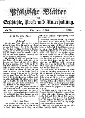 Pfälzische Blätter für Geschichte, Poesie und Unterhaltung (Zweibrücker Wochenblatt) Freitag 14. Juli 1865