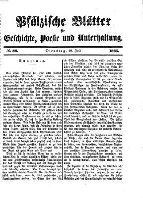 Pfälzische Blätter für Geschichte, Poesie und Unterhaltung (Zweibrücker Wochenblatt) Dienstag 18. Juli 1865