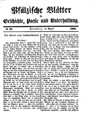 Pfälzische Blätter für Geschichte, Poesie und Unterhaltung (Zweibrücker Wochenblatt) Dienstag 15. August 1865