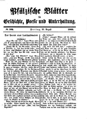 Pfälzische Blätter für Geschichte, Poesie und Unterhaltung (Zweibrücker Wochenblatt) Freitag 25. August 1865