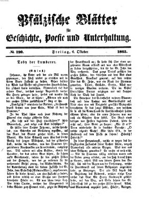 Pfälzische Blätter für Geschichte, Poesie und Unterhaltung (Zweibrücker Wochenblatt) Freitag 6. Oktober 1865