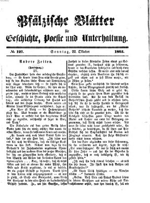 Pfälzische Blätter für Geschichte, Poesie und Unterhaltung (Zweibrücker Wochenblatt) Sonntag 22. Oktober 1865