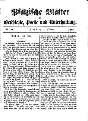 Pfälzische Blätter für Geschichte, Poesie und Unterhaltung (Zweibrücker Wochenblatt) Dienstag 31. Oktober 1865