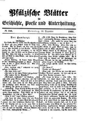 Pfälzische Blätter für Geschichte, Poesie und Unterhaltung (Zweibrücker Wochenblatt) Sonntag 10. Dezember 1865