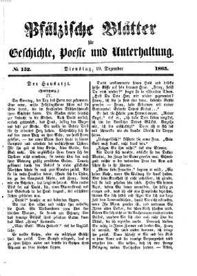 Pfälzische Blätter für Geschichte, Poesie und Unterhaltung (Zweibrücker Wochenblatt) Dienstag 19. Dezember 1865