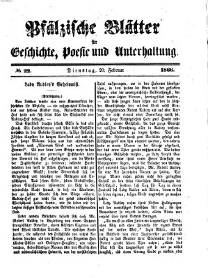 Pfälzische Blätter für Geschichte, Poesie und Unterhaltung (Zweibrücker Wochenblatt) Dienstag 20. Februar 1866