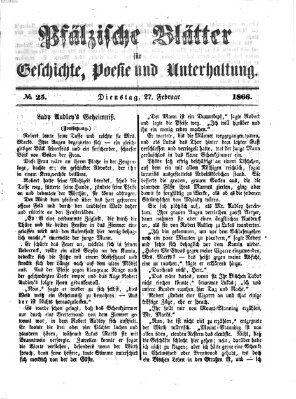 Pfälzische Blätter für Geschichte, Poesie und Unterhaltung (Zweibrücker Wochenblatt) Dienstag 27. Februar 1866