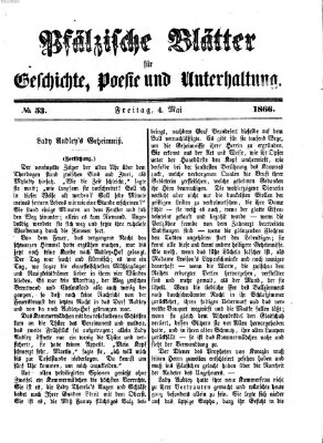 Pfälzische Blätter für Geschichte, Poesie und Unterhaltung (Zweibrücker Wochenblatt) Freitag 4. Mai 1866