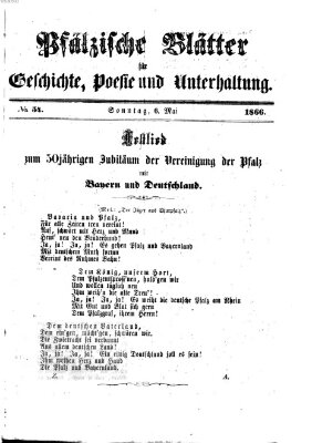 Pfälzische Blätter für Geschichte, Poesie und Unterhaltung (Zweibrücker Wochenblatt) Sonntag 6. Mai 1866