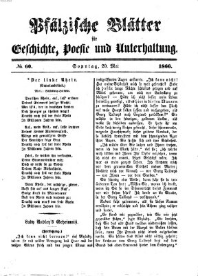 Pfälzische Blätter für Geschichte, Poesie und Unterhaltung (Zweibrücker Wochenblatt) Sonntag 20. Mai 1866