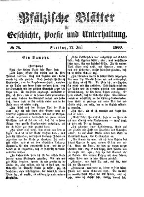 Pfälzische Blätter für Geschichte, Poesie und Unterhaltung (Zweibrücker Wochenblatt) Freitag 22. Juni 1866