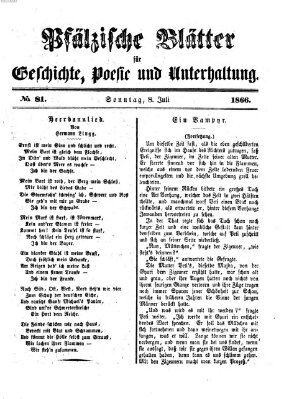 Pfälzische Blätter für Geschichte, Poesie und Unterhaltung (Zweibrücker Wochenblatt) Sonntag 8. Juli 1866