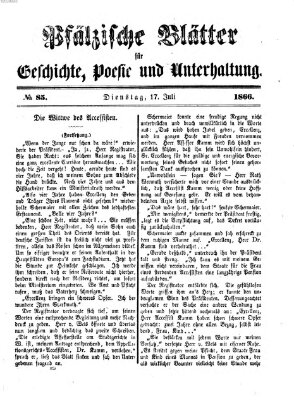 Pfälzische Blätter für Geschichte, Poesie und Unterhaltung (Zweibrücker Wochenblatt) Dienstag 17. Juli 1866