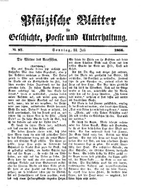 Pfälzische Blätter für Geschichte, Poesie und Unterhaltung (Zweibrücker Wochenblatt) Sonntag 22. Juli 1866