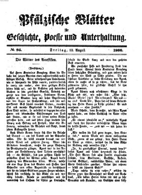 Pfälzische Blätter für Geschichte, Poesie und Unterhaltung (Zweibrücker Wochenblatt) Freitag 10. August 1866