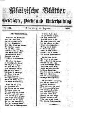 Pfälzische Blätter für Geschichte, Poesie und Unterhaltung (Zweibrücker Wochenblatt) Dienstag 25. Dezember 1866