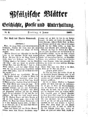 Pfälzische Blätter für Geschichte, Poesie und Unterhaltung (Zweibrücker Wochenblatt) Freitag 4. Januar 1867