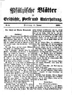 Pfälzische Blätter für Geschichte, Poesie und Unterhaltung (Zweibrücker Wochenblatt) Freitag 11. Januar 1867