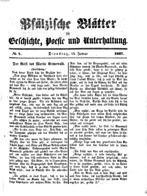 Pfälzische Blätter für Geschichte, Poesie und Unterhaltung (Zweibrücker Wochenblatt) Dienstag 15. Januar 1867