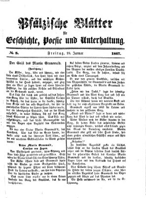 Pfälzische Blätter für Geschichte, Poesie und Unterhaltung (Zweibrücker Wochenblatt) Freitag 18. Januar 1867