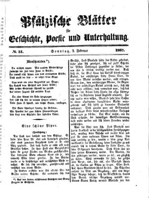 Pfälzische Blätter für Geschichte, Poesie und Unterhaltung (Zweibrücker Wochenblatt) Sonntag 3. Februar 1867