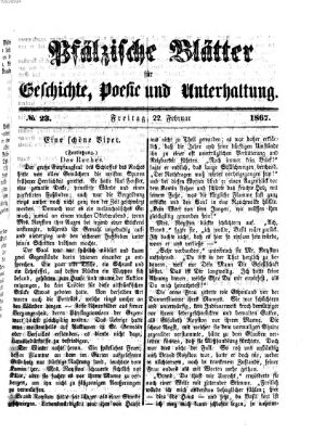 Pfälzische Blätter für Geschichte, Poesie und Unterhaltung (Zweibrücker Wochenblatt) Freitag 22. Februar 1867