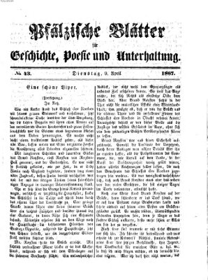 Pfälzische Blätter für Geschichte, Poesie und Unterhaltung (Zweibrücker Wochenblatt) Dienstag 9. April 1867