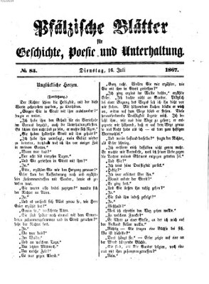 Pfälzische Blätter für Geschichte, Poesie und Unterhaltung (Zweibrücker Wochenblatt) Dienstag 16. Juli 1867