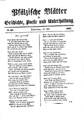 Pfälzische Blätter für Geschichte, Poesie und Unterhaltung (Zweibrücker Wochenblatt) Donnerstag 18. Juli 1867