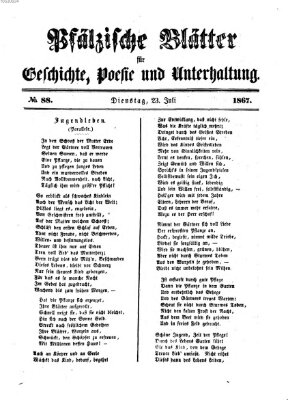 Pfälzische Blätter für Geschichte, Poesie und Unterhaltung (Zweibrücker Wochenblatt) Dienstag 23. Juli 1867