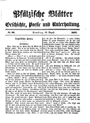 Pfälzische Blätter für Geschichte, Poesie und Unterhaltung (Zweibrücker Wochenblatt) Samstag 10. August 1867