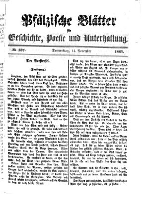 Pfälzische Blätter für Geschichte, Poesie und Unterhaltung (Zweibrücker Wochenblatt) Donnerstag 14. November 1867