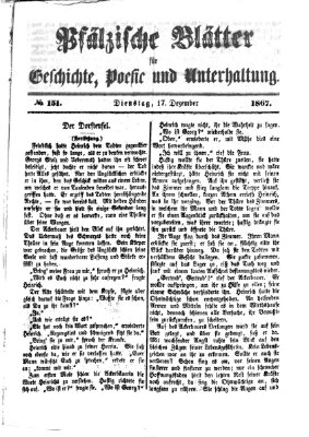 Pfälzische Blätter für Geschichte, Poesie und Unterhaltung (Zweibrücker Wochenblatt) Dienstag 17. Dezember 1867