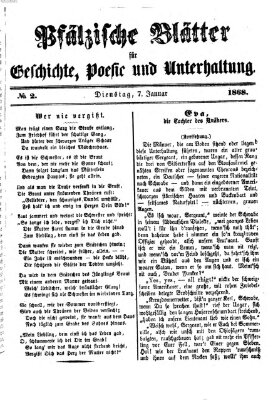 Pfälzische Blätter für Geschichte, Poesie und Unterhaltung (Zweibrücker Wochenblatt) Dienstag 7. Januar 1868