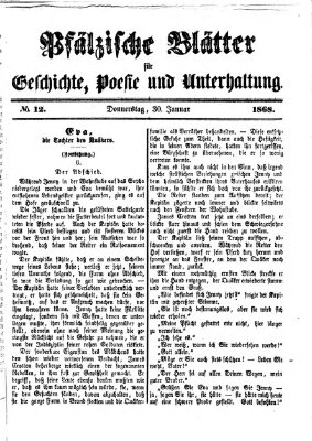 Pfälzische Blätter für Geschichte, Poesie und Unterhaltung (Zweibrücker Wochenblatt) Donnerstag 30. Januar 1868