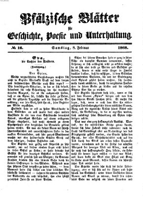 Pfälzische Blätter für Geschichte, Poesie und Unterhaltung (Zweibrücker Wochenblatt) Samstag 8. Februar 1868