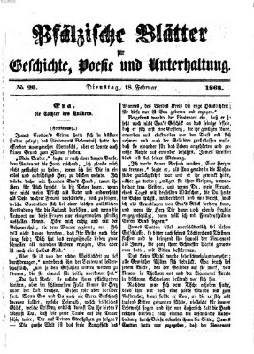 Pfälzische Blätter für Geschichte, Poesie und Unterhaltung (Zweibrücker Wochenblatt) Dienstag 18. Februar 1868