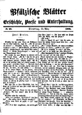 Pfälzische Blätter für Geschichte, Poesie und Unterhaltung (Zweibrücker Wochenblatt) Dienstag 10. März 1868