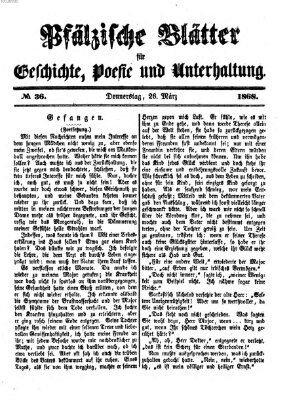 Pfälzische Blätter für Geschichte, Poesie und Unterhaltung (Zweibrücker Wochenblatt) Donnerstag 26. März 1868