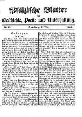 Pfälzische Blätter für Geschichte, Poesie und Unterhaltung (Zweibrücker Wochenblatt) Samstag 28. März 1868