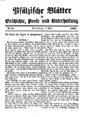 Pfälzische Blätter für Geschichte, Poesie und Unterhaltung (Zweibrücker Wochenblatt) Dienstag 7. April 1868